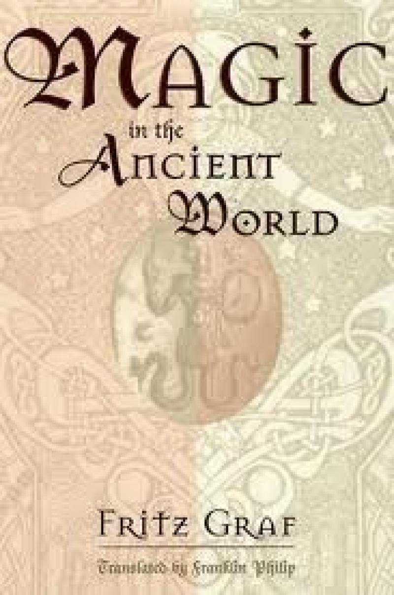 Magic in the Ancient World Magic in the Ancient World
