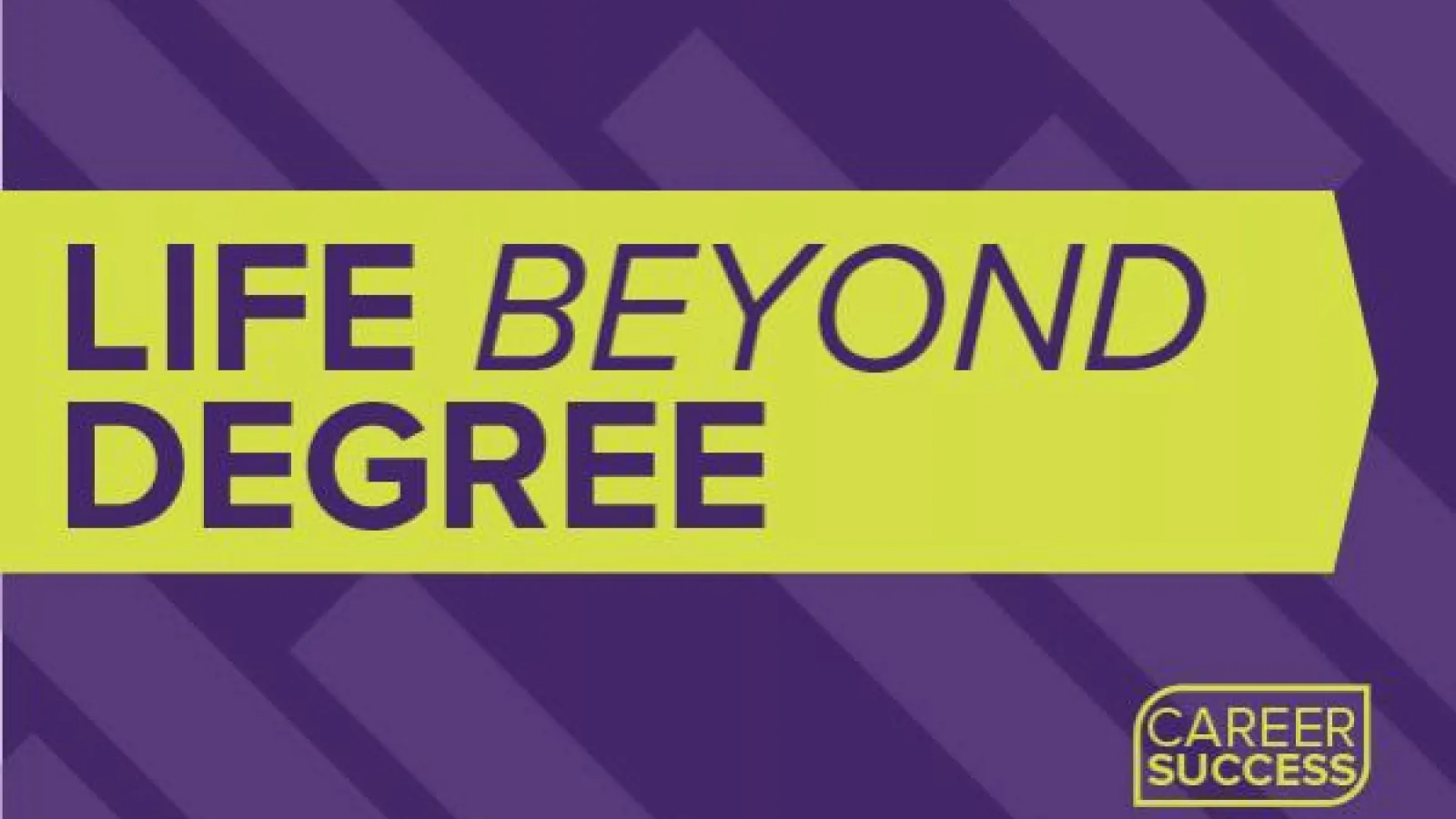 Life Beyond Degree