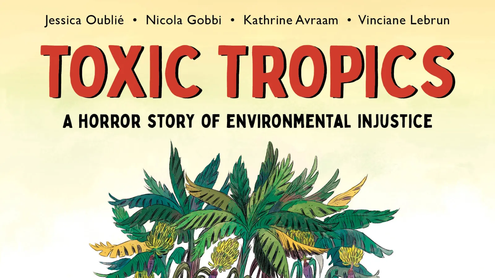 Toxic Tropics