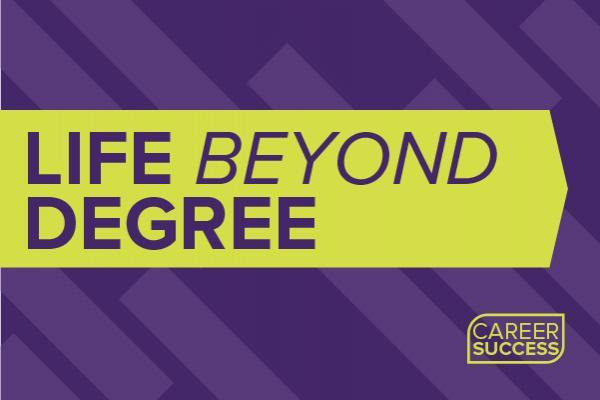 Life Beyond Degree