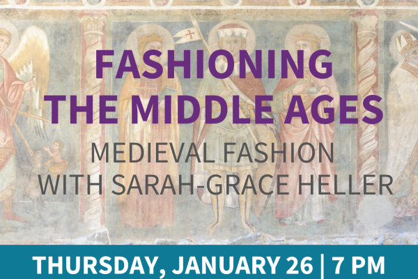 Fashioning the Middle Ages Information Flyer